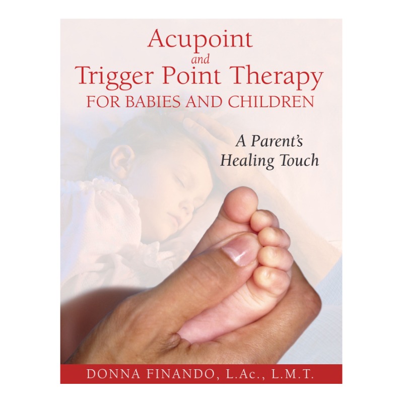 ACCUPOINT AND TRIGGER POINT THERAPY FOR BABIES AND CHILDREN
