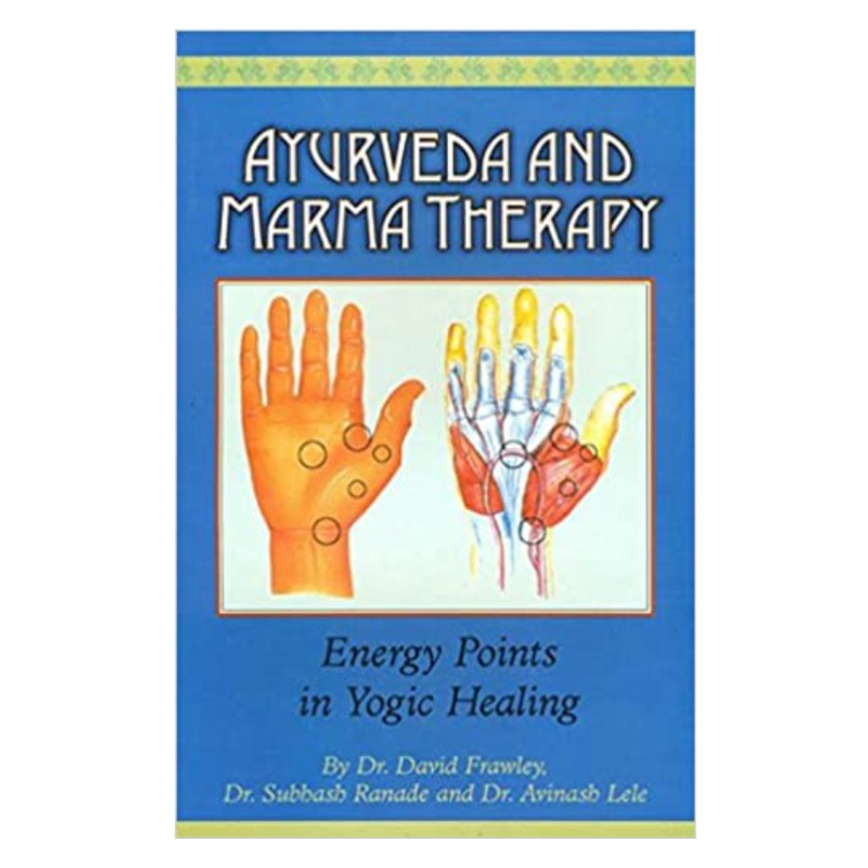 AYURVEDA AND THE MARMA THERAPY